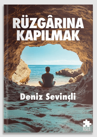 Rüzgârına Kapılmak Deniz Sevinçli