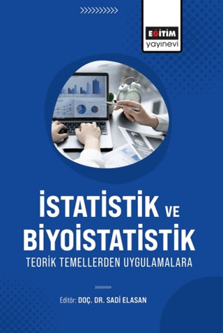 İstatistik ve Biyoistatistik Teorik Temellerden Uygulamalara Yunus Aks