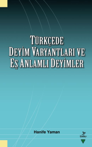 Edebiyat, - Grafiker Yayınları - Türkçede Deyim Varyantları ve Eş Zama