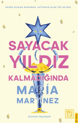 Sayacak Yıldız Kalmadığında Maria Martinez