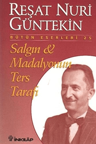 Salgın - Madalyonun Ters Tarafı Reşat Nuri Güntekin