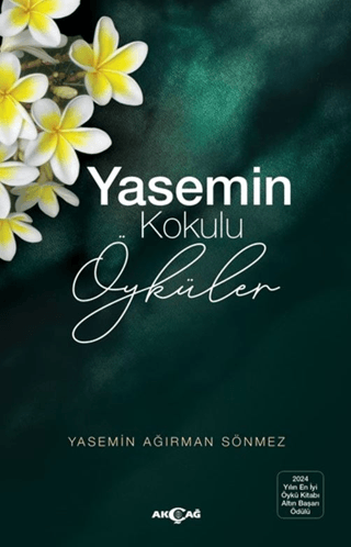 Edebiyat,Öykü, - Akçağ Yayınları - Yasemin Kokulu Öyküler