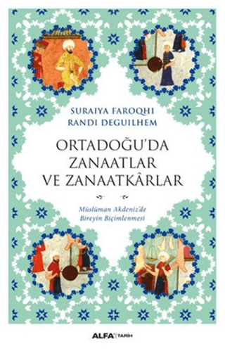 Ortadoğu’da Zanaatlar ve Zanaatkarlar Suraiya Faroqhi