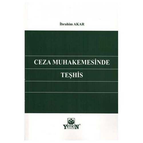 Ceza Muhakemesinde Teşhis İbrahim Akar