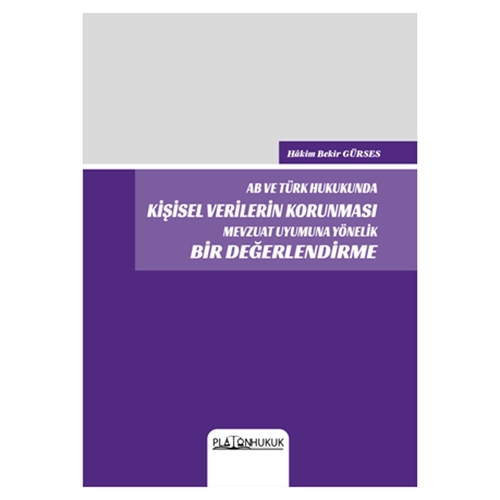 Kişisel Verilerin Korunması Mevzuat Uyumuna Yönelik Bir Değerlendirme 