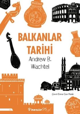 Balkanlar Tarihi Andrew Baruch Wachtel