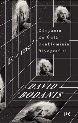 Dünyanın En Ünlü Denkleminin Biyografisi: E=mc2 David Bodanis