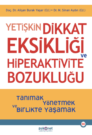 Yetişkin Dikkat Eksikliği ve Hiperaktivite Bozukluğu Alişan Burak Yaşa