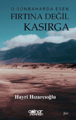 Fırtına Değil Kasırga Hayri Hızarcıoğlu