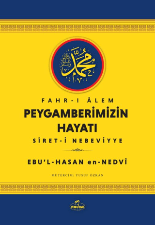 Peygamberimizin Hayatı Ebu’l-Hasan en-Nedvi