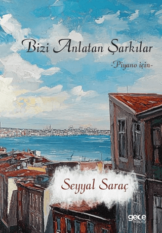 Bizi Anlatan Şarkılar Seyyal Saraç