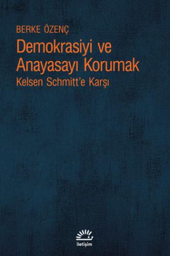 Demokrasiyi ve Anayasayı Korumak Berke Özenç