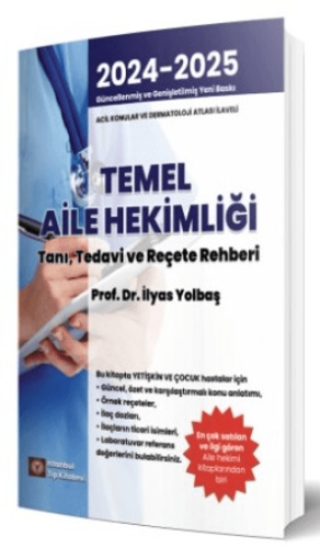 Temel Aile Hekimliği Tanı Tedavi ve Reçete Rehberi İlyas Yolbaş