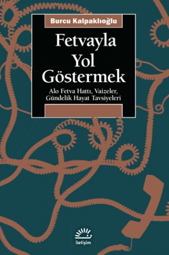 Fetvayla Yol Göstermek Burcu Kalpaklıoğlu