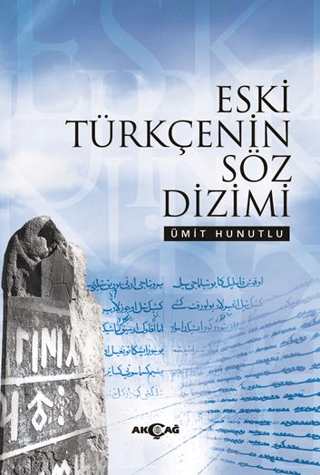 Dil Öğrenimi, - Akçağ Yayınları - Eski Türkçenin Söz Dizimi