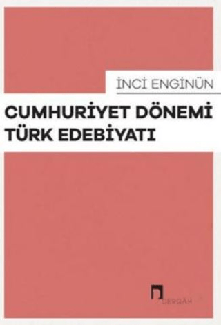 Cumhuriyet Dönemi Türk Edebiyatı İnci Enginün