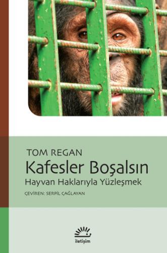 Kafesler Boşalsın Tom Regan