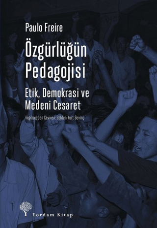 Özgürlüğün Pedagojisi Paulo Freire