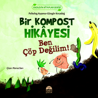 Bir Kompost Hikayesi Ayşenur Güngör Kırcadağ