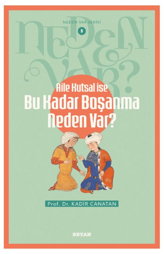 Aile Kutsal İse Bu Kadar Boşanma Neden Var? Kadir Canatan