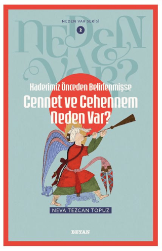 Kaderimiz Önceden Belirlenmişse Cennet ve Cehennem Neden Var? Neva Tez