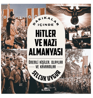 Dakikalar İçinde Hitler ve Nazi Almanyası Selçuk Uygur