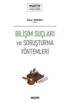 Bilişim Suçları ve Soruşturma Yöntemleri Ömer Demirci