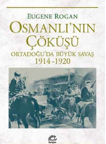 Osmanlı'nın Çöküşü Eugene Rogan