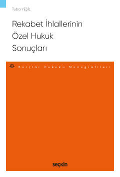 Rekabet İhlallerinin Özel Hukuk Sonuçları Tuba Yeşil