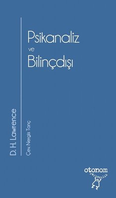 Psikanaliz ve Bilinçdışı David Herbert Lawrence