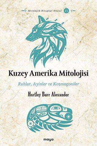 Kuzey Amerika Mitolojisi Hartley Burr Alexander