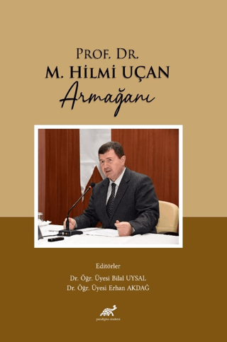 Prof. Dr. M. Hilmi Uçan Armağanı Kolektif