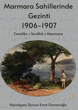 Marmara Sahillerinde Gezinti 1906-1907 Dursun Emre Osmanoğlu