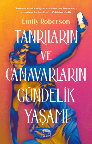 Tanrıların ve Canavarların Gündelik Yaşamı Emily Roberson