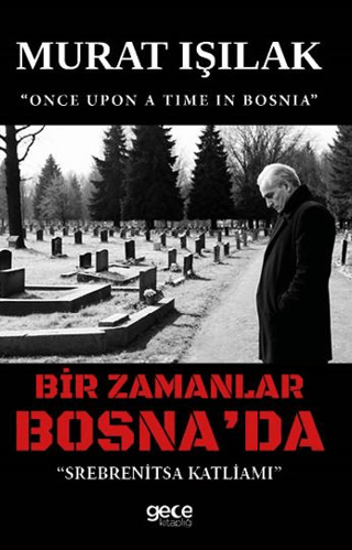 Bir Zamanlar Bosna'da Murat Işılak