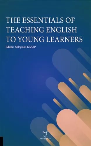 The Essentials of Teaching English to Young Learners Süleyman Kasap