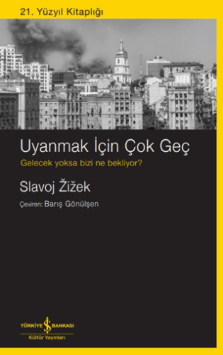 Politika - Siyaset, - İş Bankası Kültür Yayınları - Uyanmak İçin Çok G