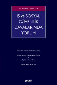 İş ve Sosyal Güvenlik Davalarında Yorum Hilal Gül Cavak