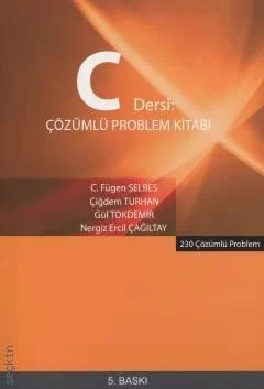 C Dersi Çözümlü Problem Kitabı %15 indirimli Gül Tokdemir