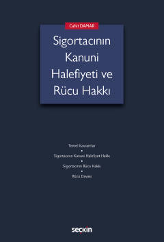 Sigortacının Kanuni Halefiyeti ve Rücu Hakkı Cahit Damar