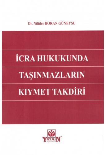 İcra Hukukunda Taşınmazların Kıymet Takdiri Nilüfer Boran Güneysu