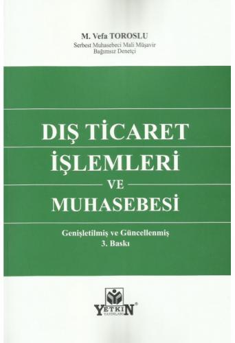 Dış Ticaret İşlemleri ve Muhasebesi Mahmut Vefa Toroslu