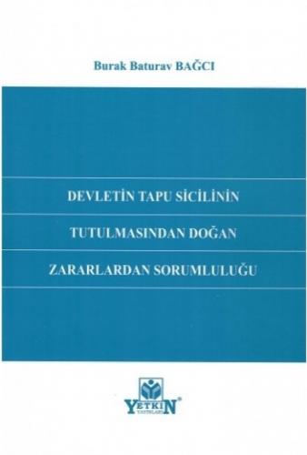 Devletin Tapu Sicilinin Tutulmasından Doğan Zararlardan Sorumluluğu Bu