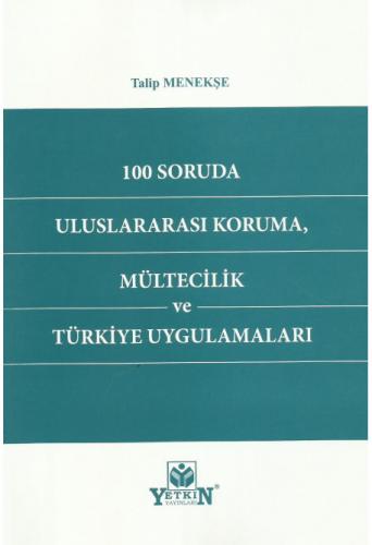 100 Soruda Uluslararası Koruma, Mültecilik ve Türkiye Uygulamaları Tal