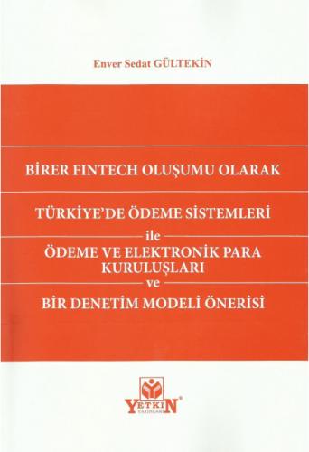 Birer Fıntech Oluşumu Olarak Türkiye'de Ödeme Sistemleri ile Ödeme ve 