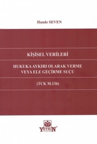 Kişisel Verileri Hukuka Aykırı Olarak Verme Veya Ele Geçirme Suçu Hand