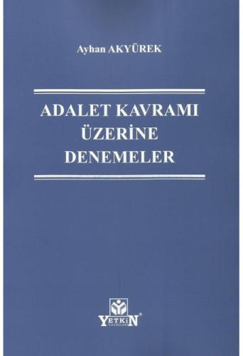 Adalet Kavramı Üzerine Denemeler Ayhan Akyürek