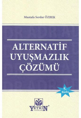 Alternatif Uyuşmazlık Çözümü Mustafa Serdar Özbek