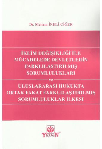 İklim Değişikliği ile Mücadelede Devletlerin Farklılaştırılmış Sorumlu