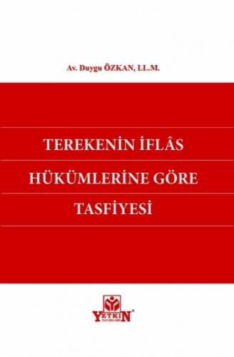 Terekenin İflas Hükümlerine Göre Tasfiyesi Duygu Özkan